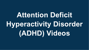 ADHD Treatment Videos
